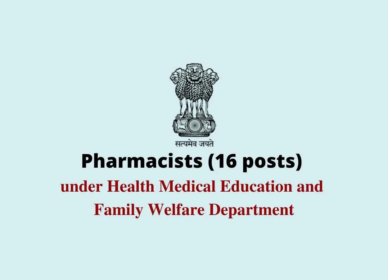 opening for Pharmacists Health Medical Education and Family Welfare Department
