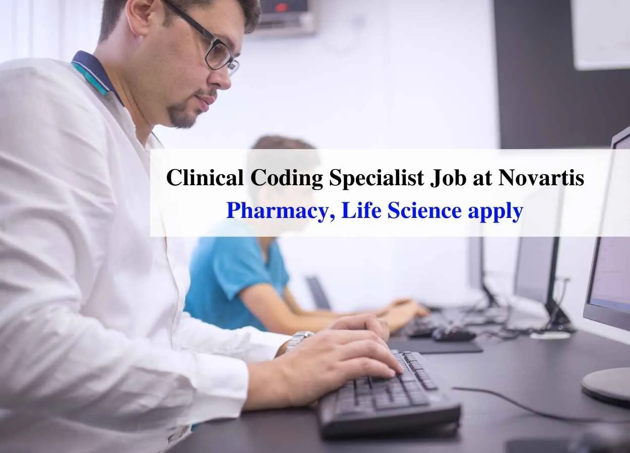 Require Clinical Coding Specialist at Novartis