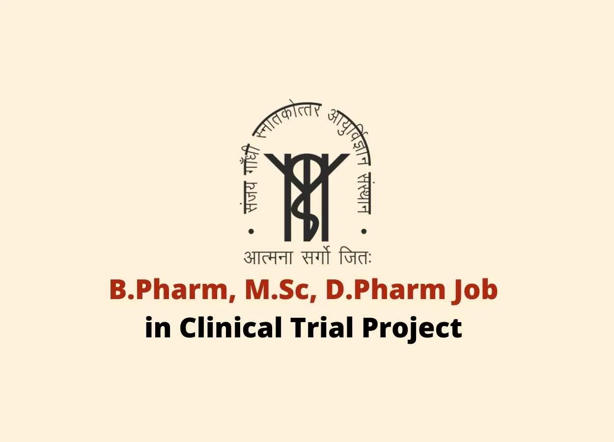 Vacancy for B.Pharm, M.Sc, D.Pharm in clinical trial Project at SGPGIMS