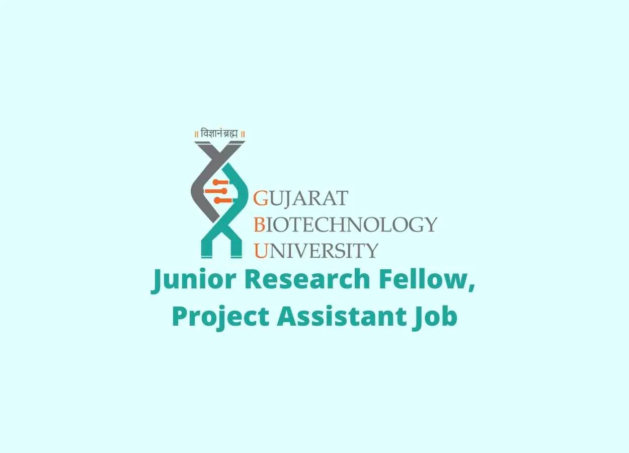 Vacancy for Junior Research Fellow, Project Assistant at Gujarat Biotechnology University
