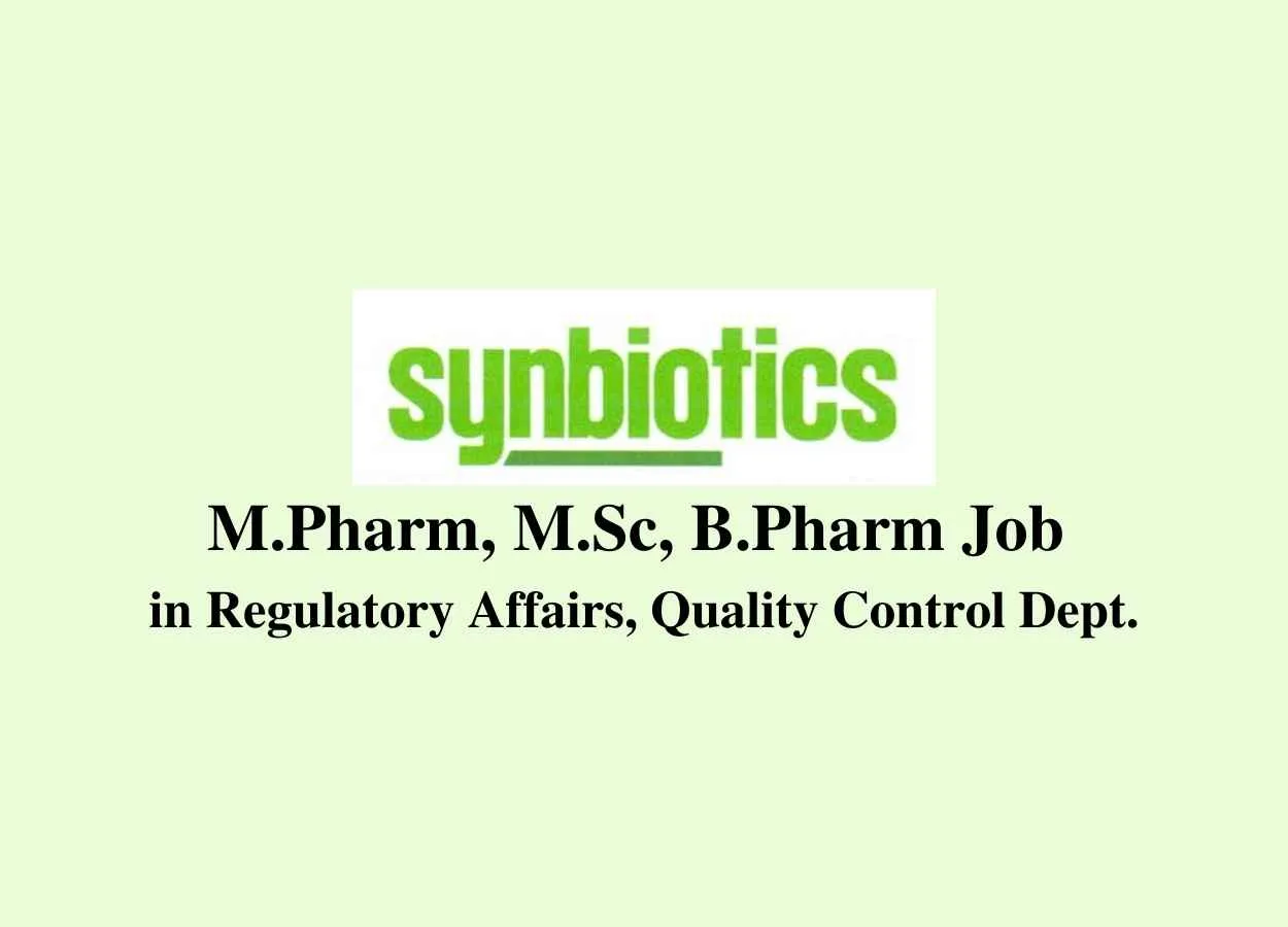 Vacancy for M.Pharm, M.Sc, B.Pharm in Regulatory Affairs, Quality Control at Synbiotics Limited