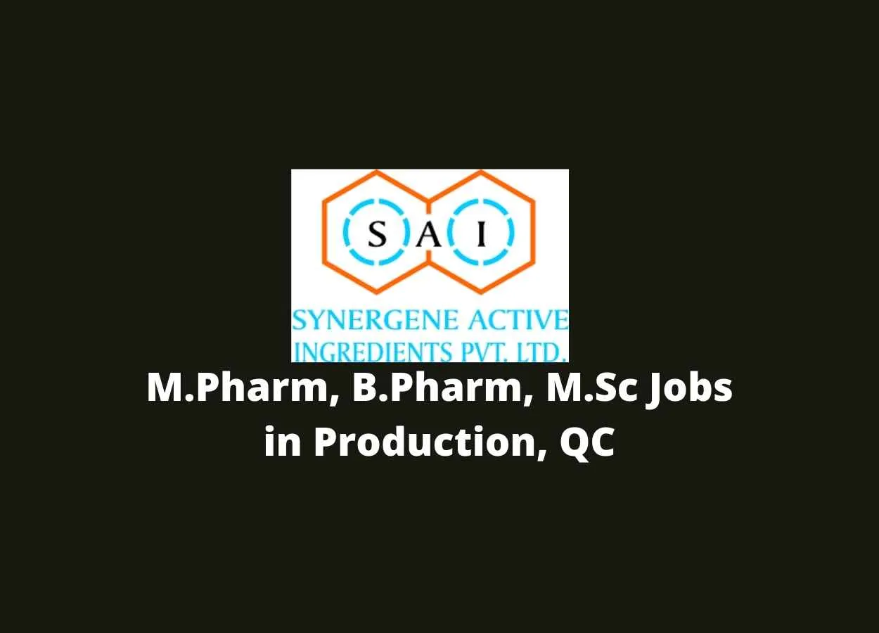 Synergene Active Ingredients Pvt. Ltd Jobs