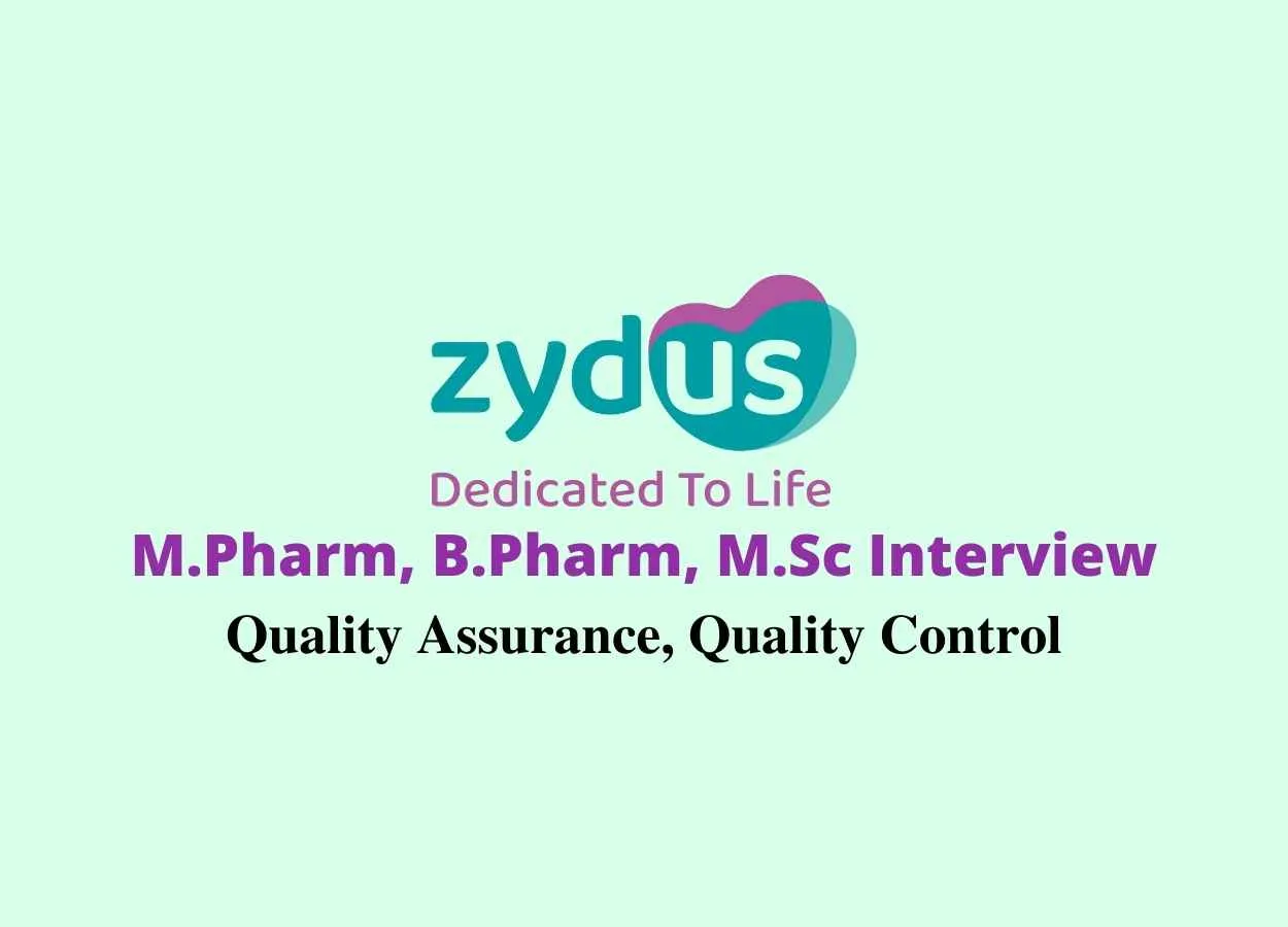 Walk in interview for M.Pharm, B.Pharm, M.Sc in Quality Assurance, Quality Control at Zydus Cadila