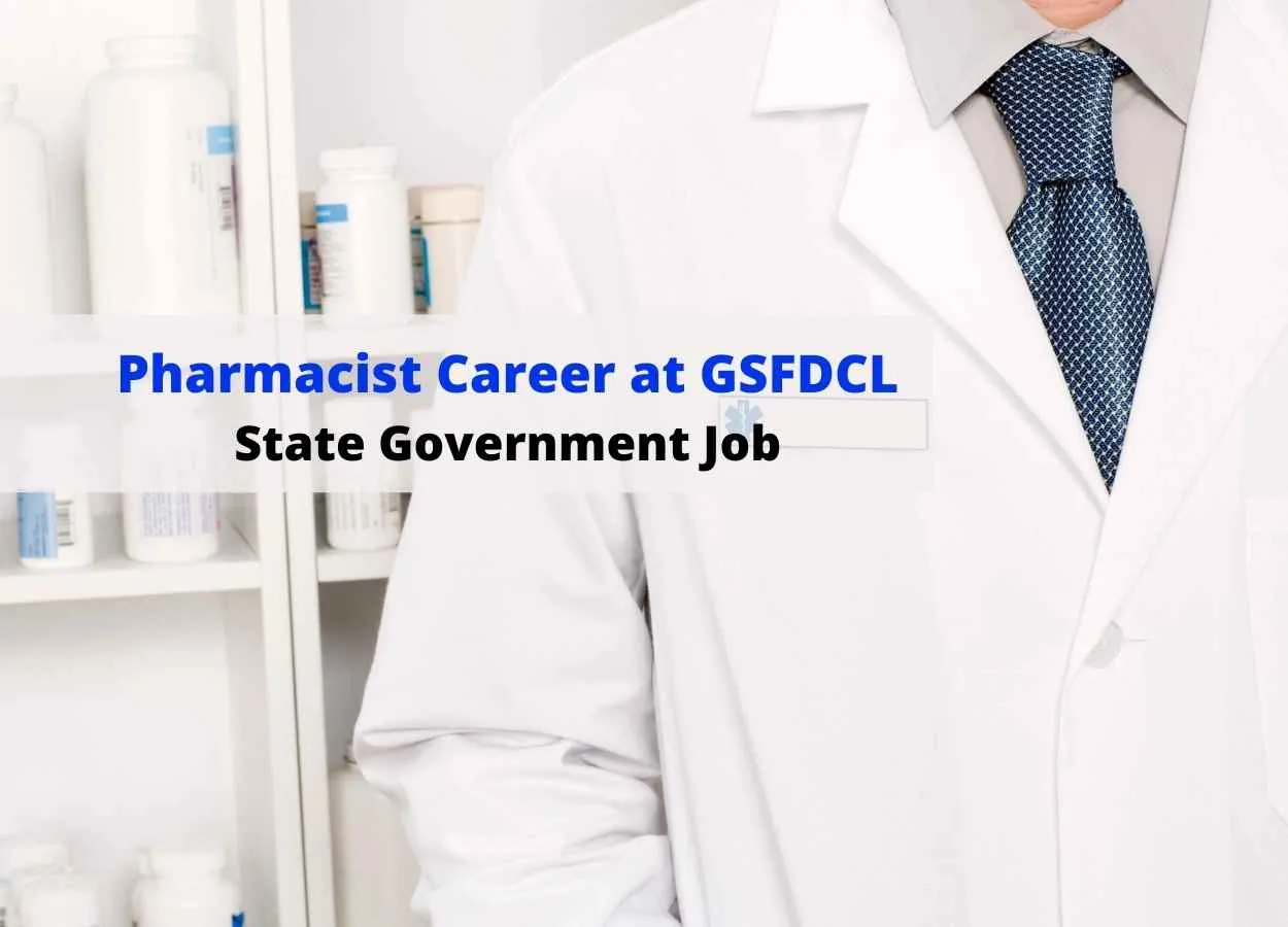 Work as Pharmacist at GSFDCL