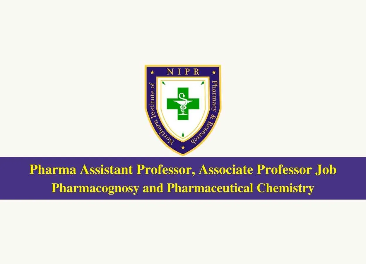 Pharma Assistant Professor, Associate professor jobs in Northern Institute of Pharmacy and Research