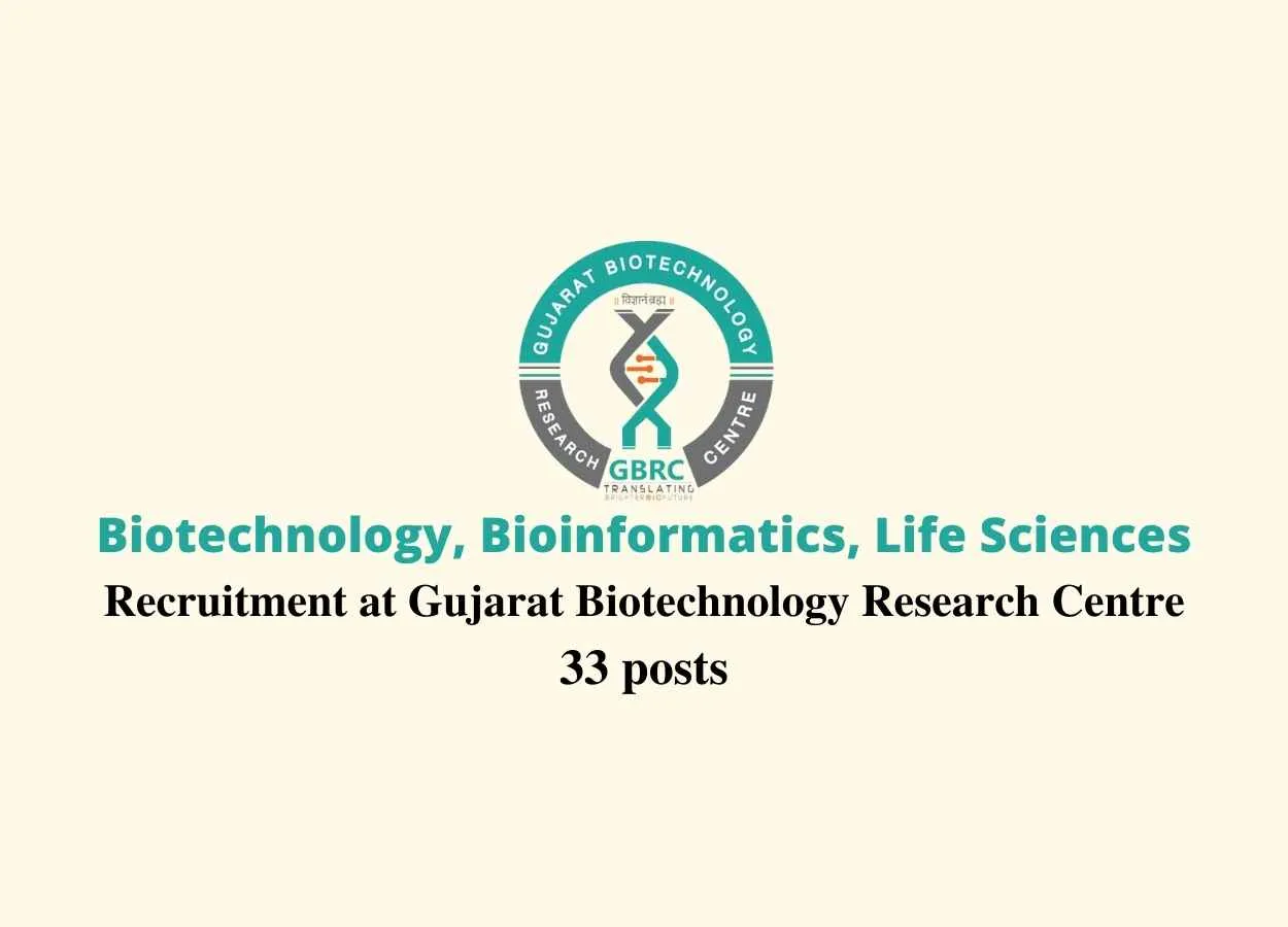 Biotechnology, Bioinformatics, Life Sciences recruitment at Gujarat Biotechnology Research Centre
