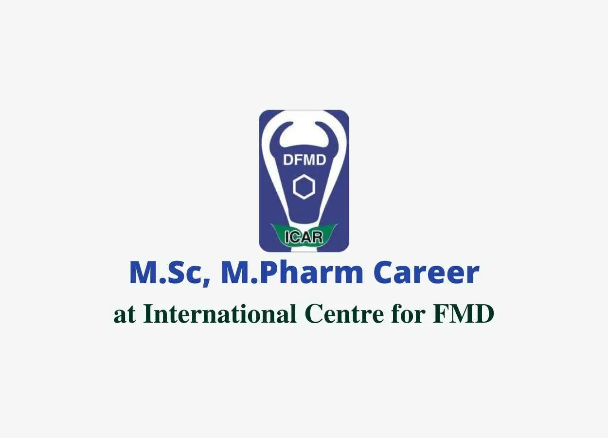 Career for M.Sc, M.Pharm in Research project at International Centre for FMD