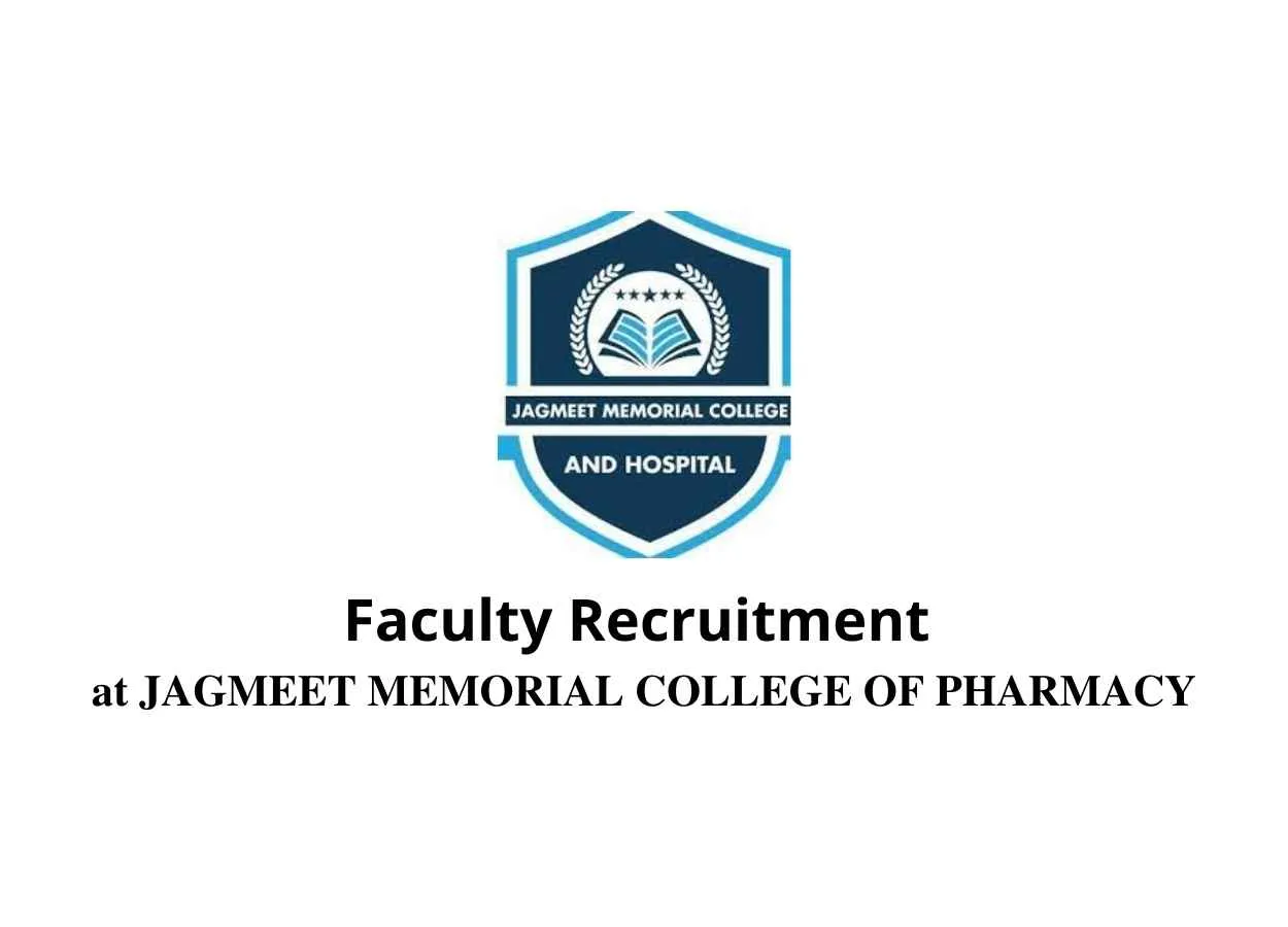 Faculty Recruitment at JAGMEET MEMORIAL COLLEGE OF PHARMACY