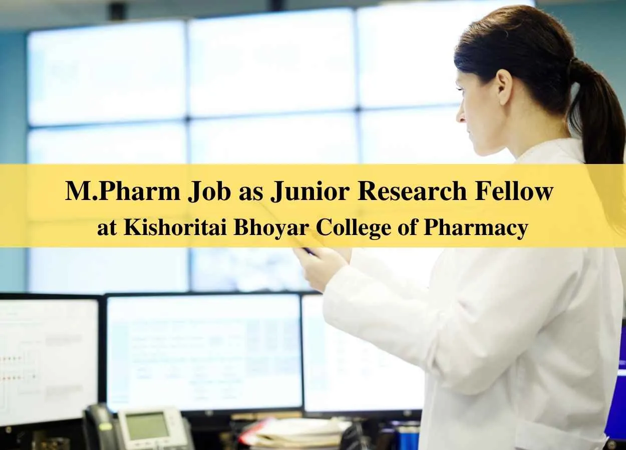 Job for M.Pharm as Junior Research Fellow at Kishoritai Bhoyar College of Pharmacy