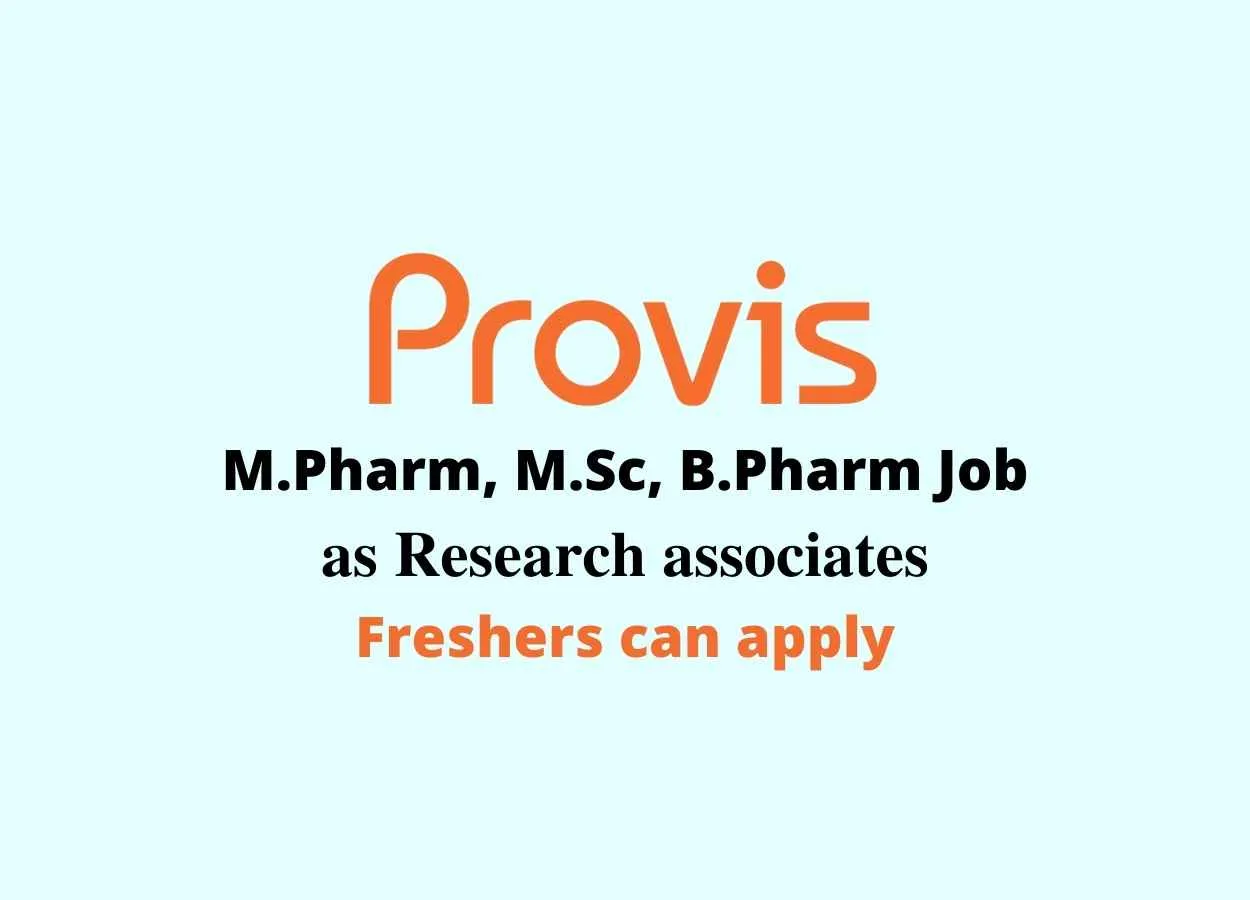 Job for M.Pharm, M.Sc, B.Pharm as Research associates at Provis Biolabs pvt Ltd