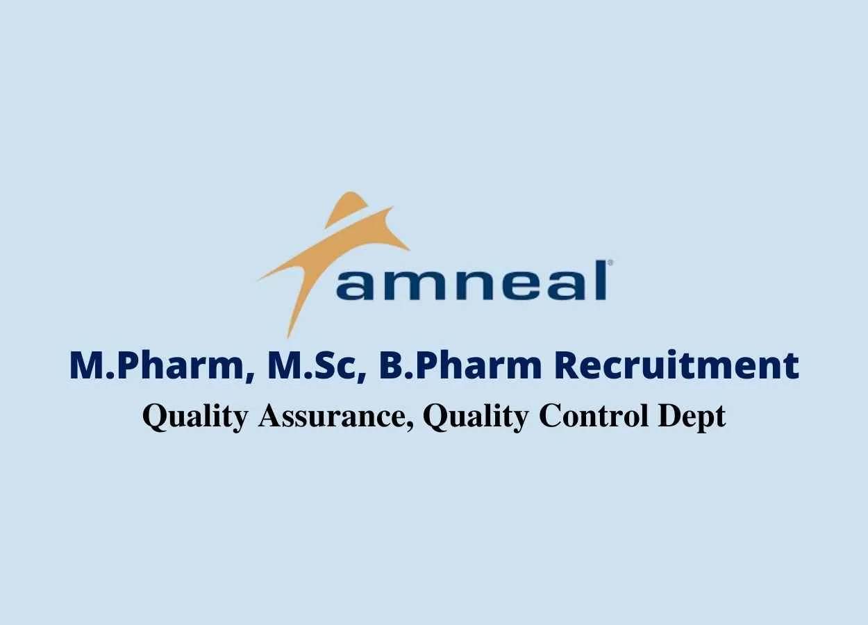 Job for M.Pharm, M.Sc, B.Pharm in Quality Assurance, Quality Control at Amneal Pharmaceuticals