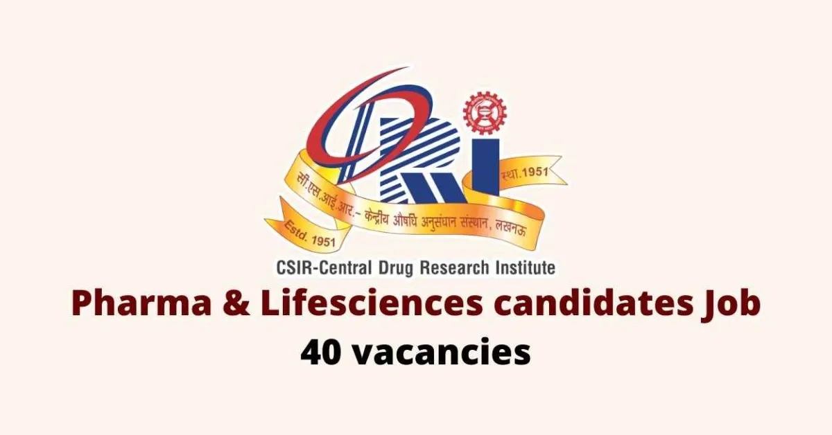 Job for Pharma & Lifesciences candidates at Central Drug Research Institute