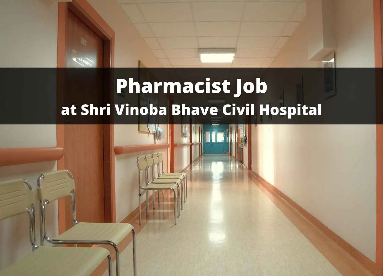 Job for Pharmacist at Shri Vinoba Bhave Civil Hospital