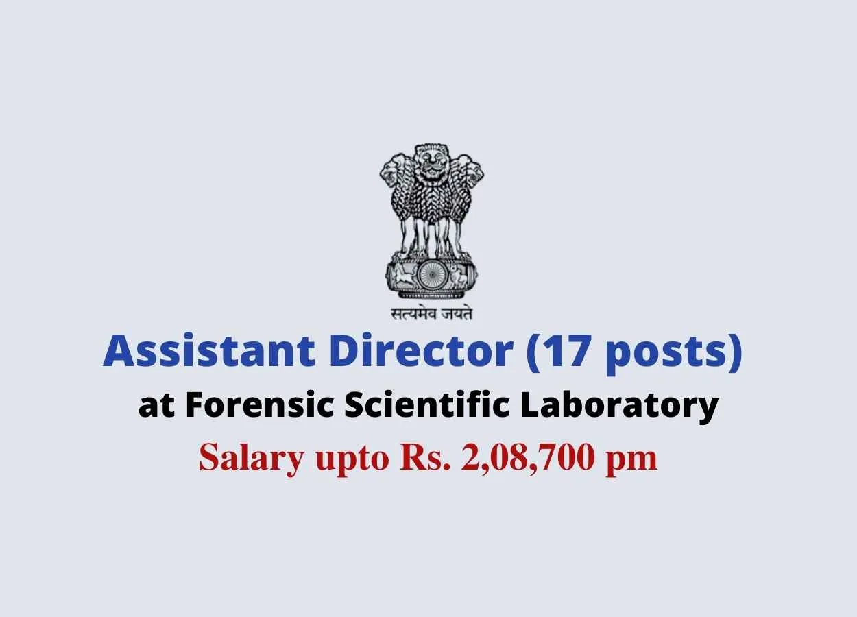 Join as Assistant Director at Forensic Scientific Laboratory - under Directorate of Forensic Science 