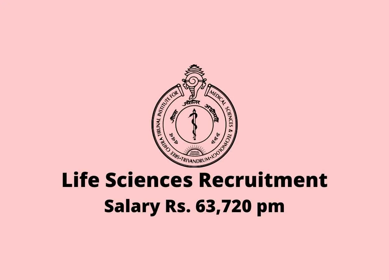 Life Sciences recruitment as Research Associate at SCTIMST