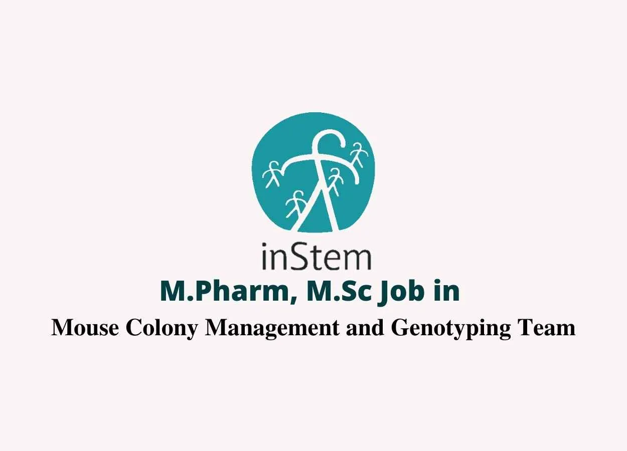 M.Pharm, M.Sc Job in Mouse Colony Management and Genotyping Team at inStem