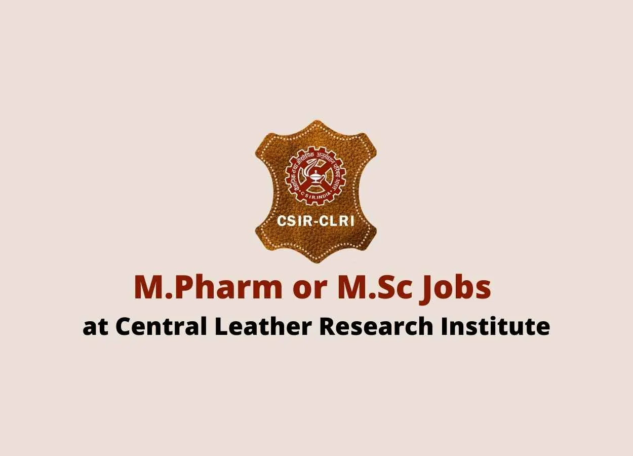 M.Pharm or M.Sc Jobs at Central Leather Research Institute