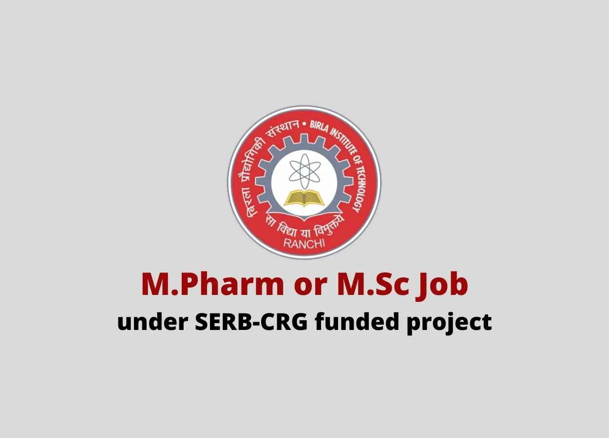 M.Pharm or M.Sc under SERB-CRG funded project at BIT Mesra