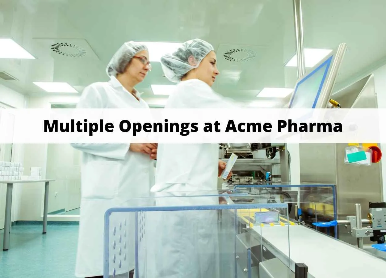 Multiple Openings at Acme Pharma