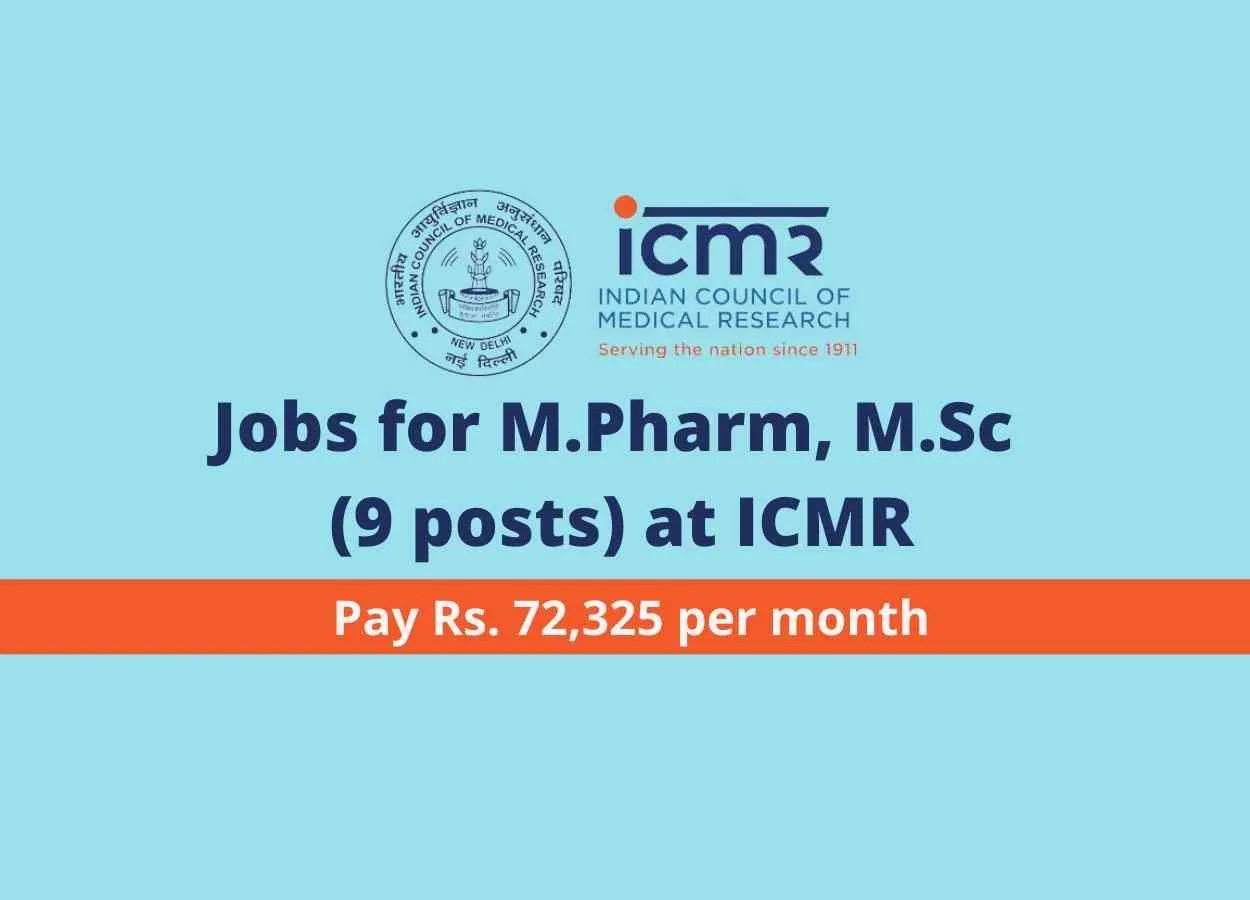 Openings for M.Pharm, M.Sc in (9 posts) ICMR