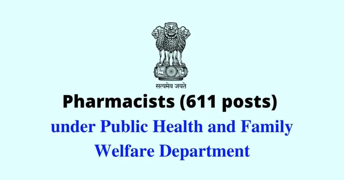 Openings Pharmacists under Public Health and Family Welfare Department