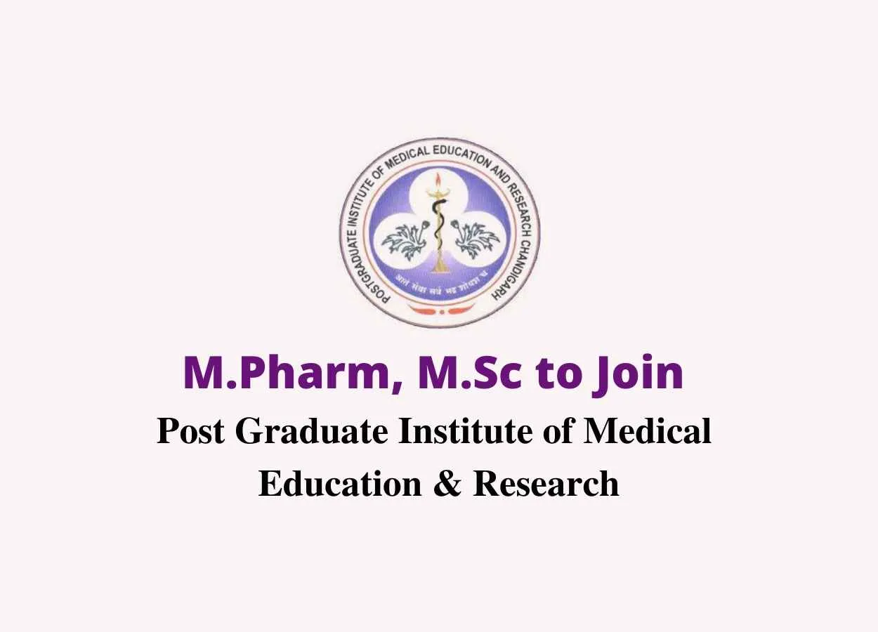 Opportunity for M.Pharm, M.Sc to Join PGIMER