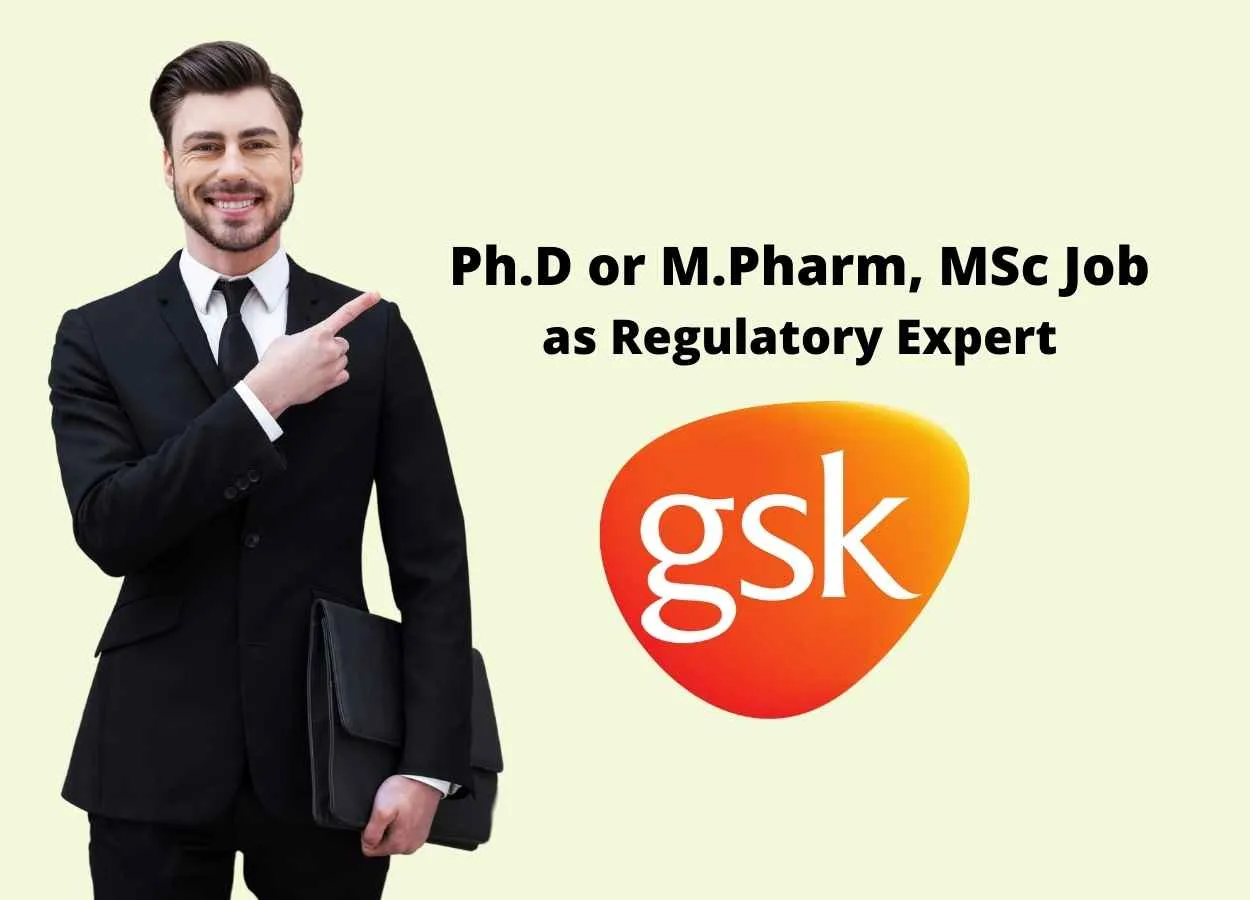 Opportunity for Ph.D or M.Pharm, MSc as Regulatory Expert at GSK Rx India