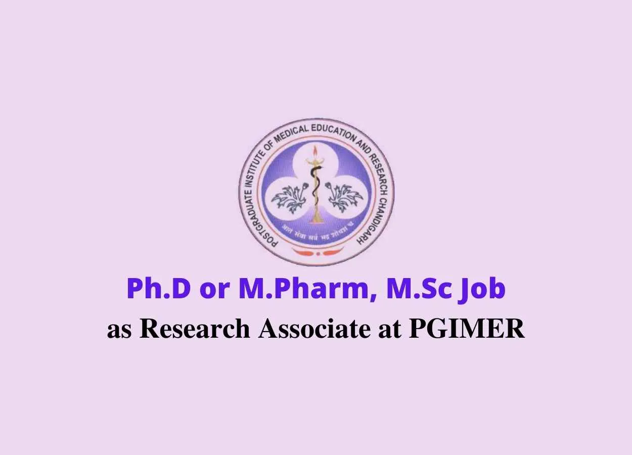 Opportunity for Ph.D or M.Pharm, M.Sc as Research Associate at PGIMER
