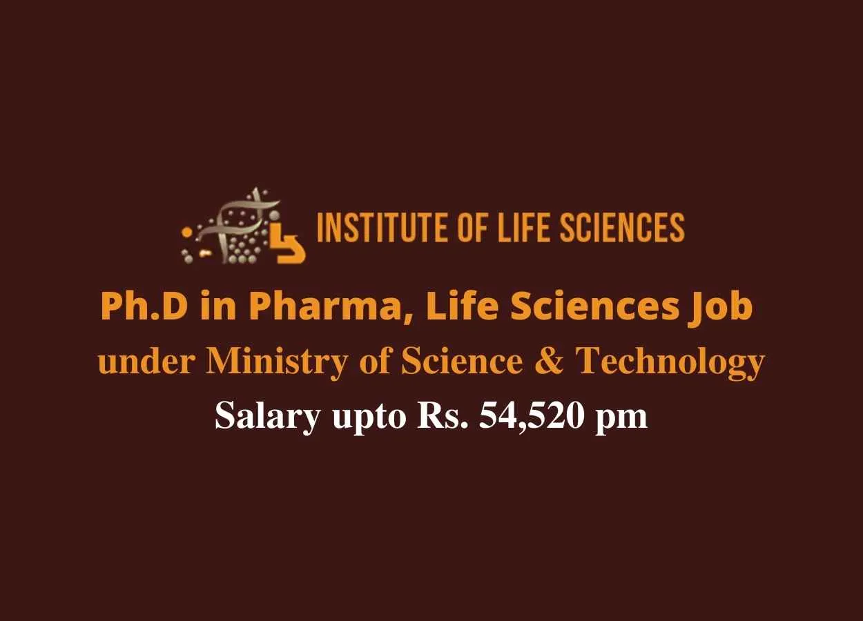 Ph.D in Pharma, Life Sciences Job under Ministry of Science & Technology