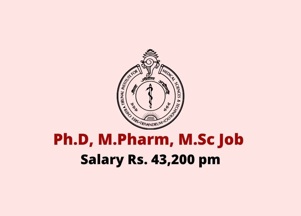 Ph.D, M.Pharm, M.Sc Job as Research Associate at SCTIMST