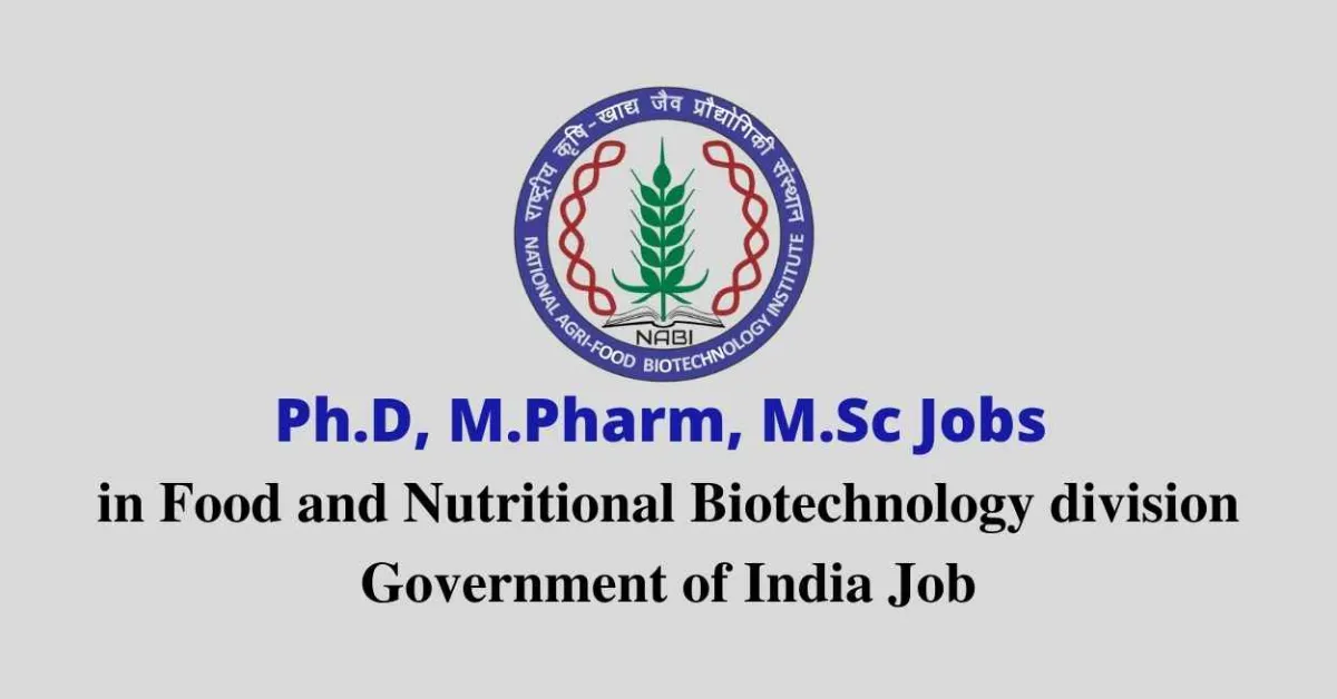 Ph.D, M.Pharm, M.Sc Jobs in Food and Nutritional Biotechnology division, NABI