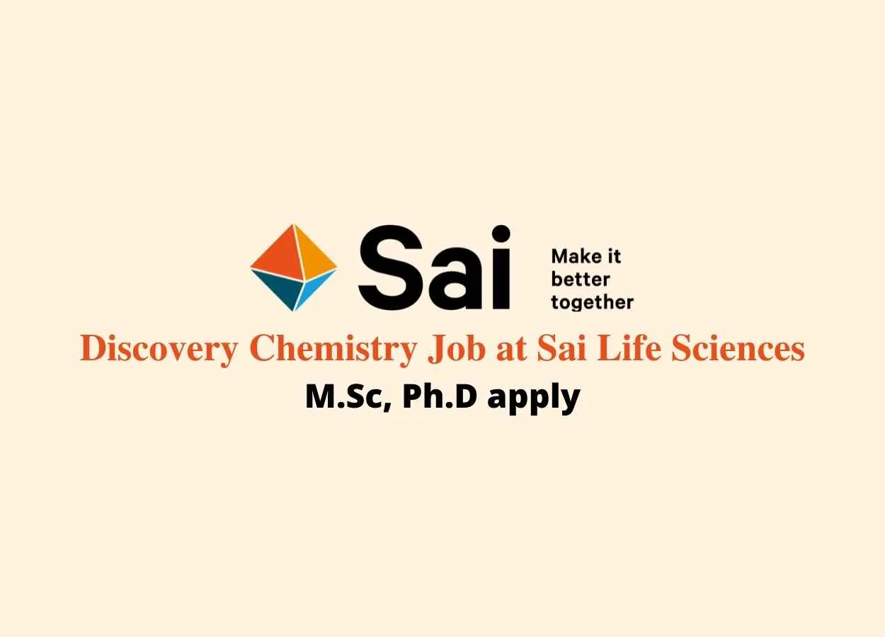 Walk in interview for Discovery Chemistry at Sai Life Sciences