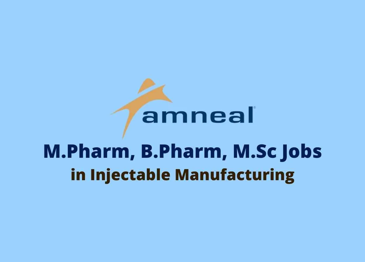 Walk in interview for M.Pharm, B.Pharm, M.Sc in Injectable Manufacturing at Amneal Pharmaceuticals