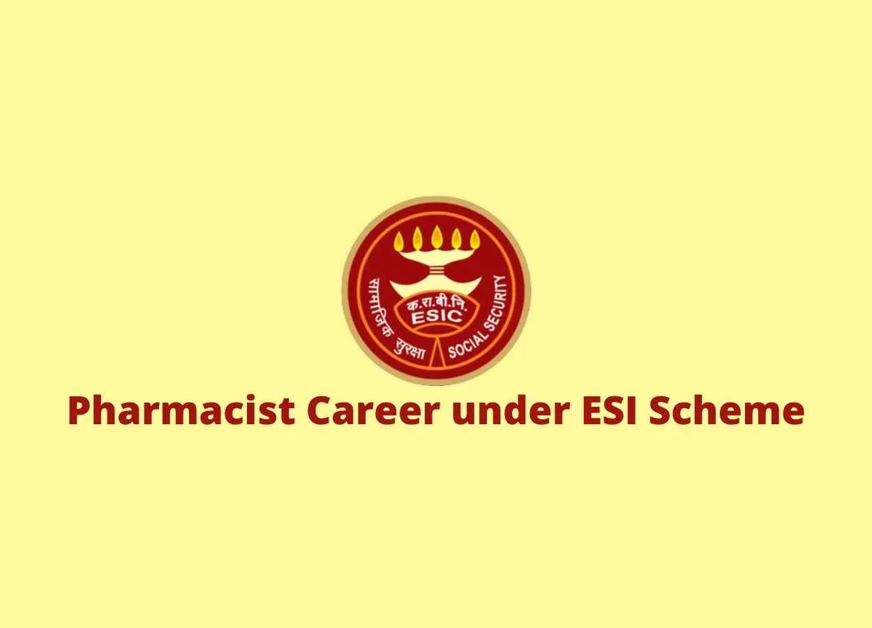 Career for Pharmacist under ESI Scheme