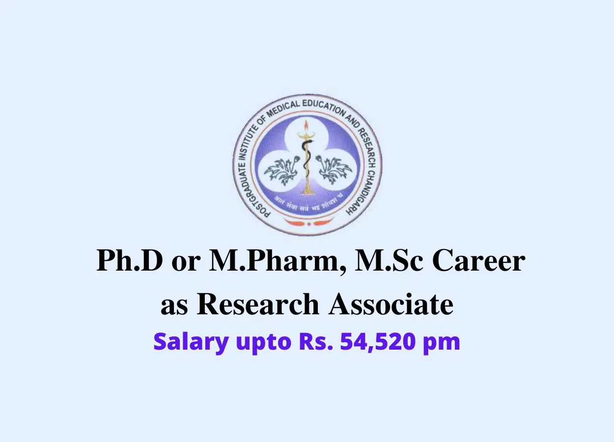 Career for Ph.D or M.Pharm, M.Sc as Research Associate at Postgraduate Institute of Medical Education and Research