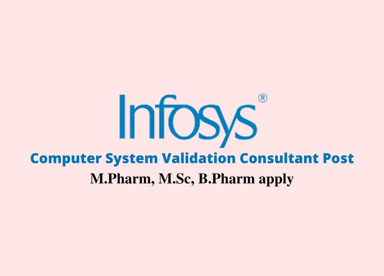 Infosys Limited looking for Computer System Validation Consultant