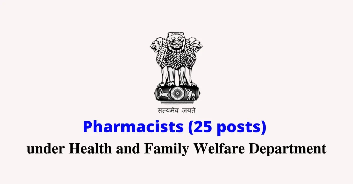 Job Openings for Pharmacists under Health and Family Welfare Department
