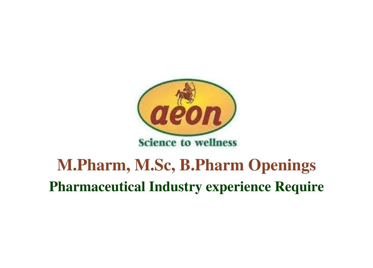 Multiple Openings for M.Pharm, M.Sc, B.Pharm at Aeon Formulations Pvt Ltd