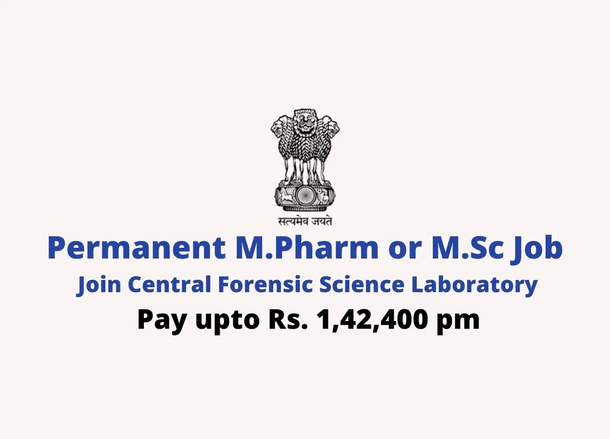 Opportunity for Permanent M.Pharm or M.Sc to Join Central Forensic Science Laboratory