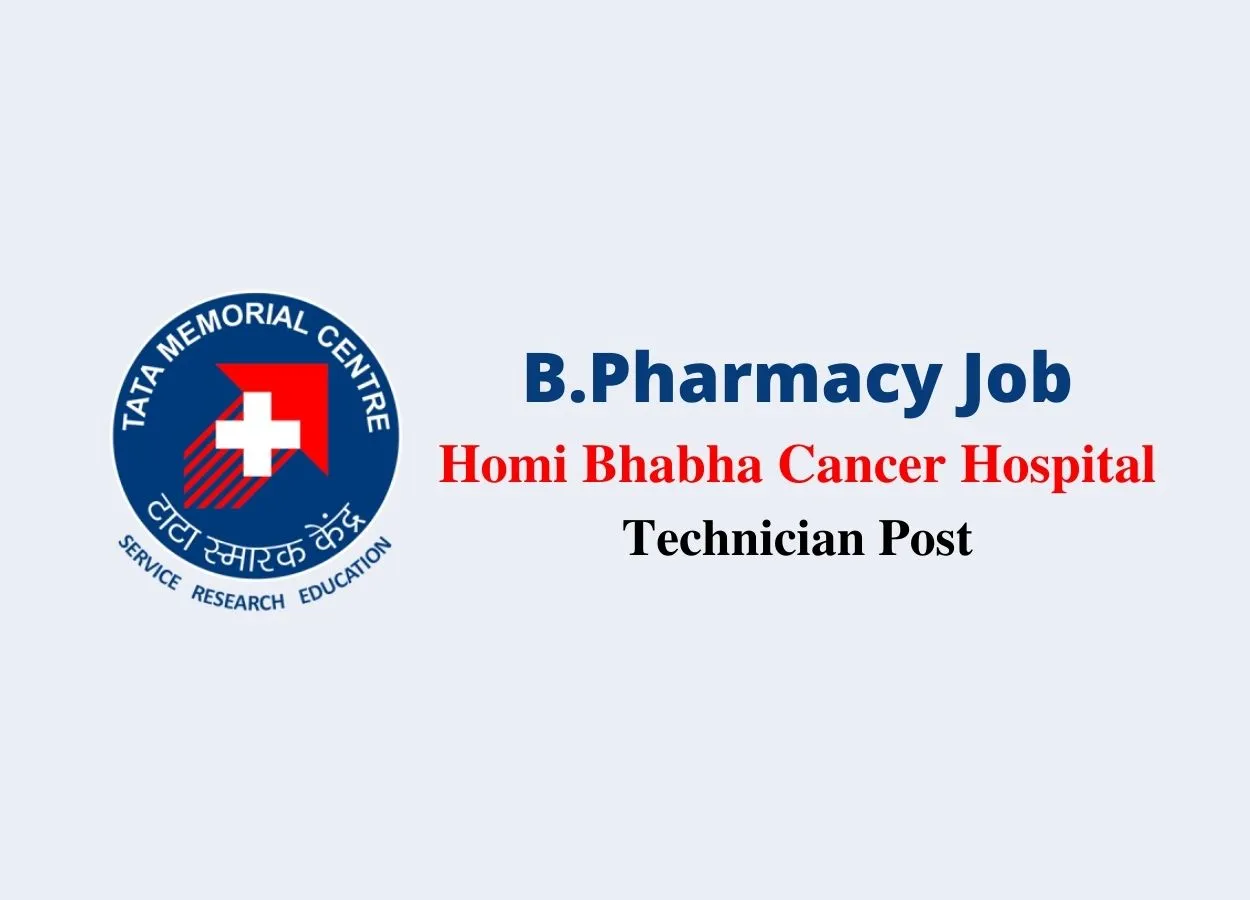 Opportunity for Pharmacy Graduates to join Homi Bhabha Cancer Hospital