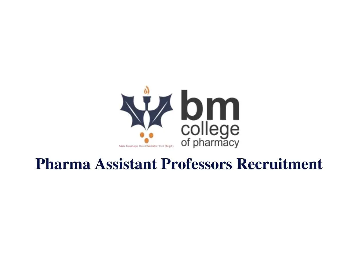 Recruitment for Pharma Assistant Professors at BM College of Pharmacy