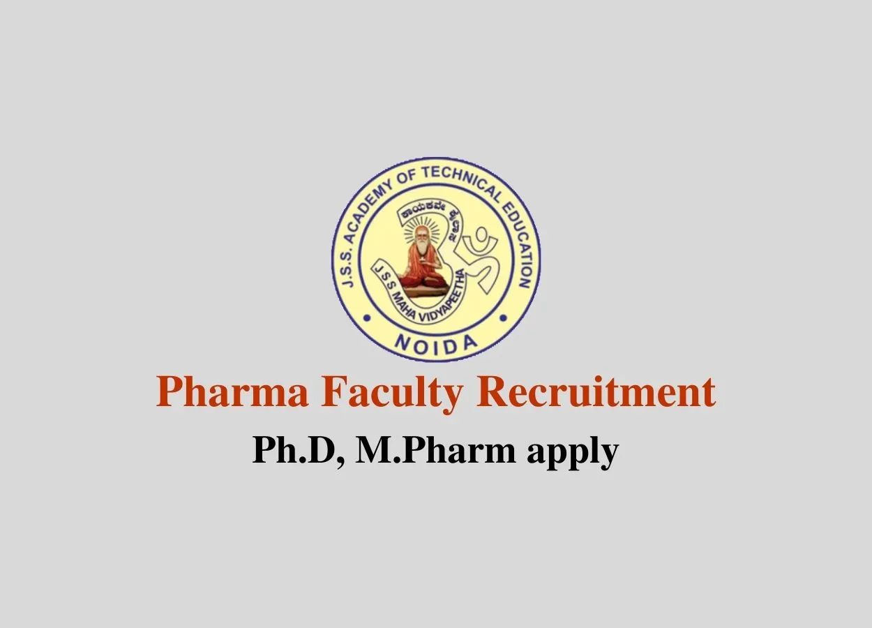 Pharma Faculty Recruitment at College of Pharmacy, JSS Academy of Technical Education