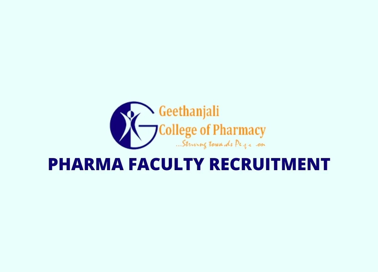 Pharma Faculty Recruitment at Geethanjali College of Pharmacy