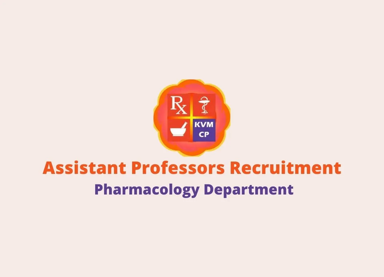 Recruitment for Assistant Professors at KVM College of Pharmacy