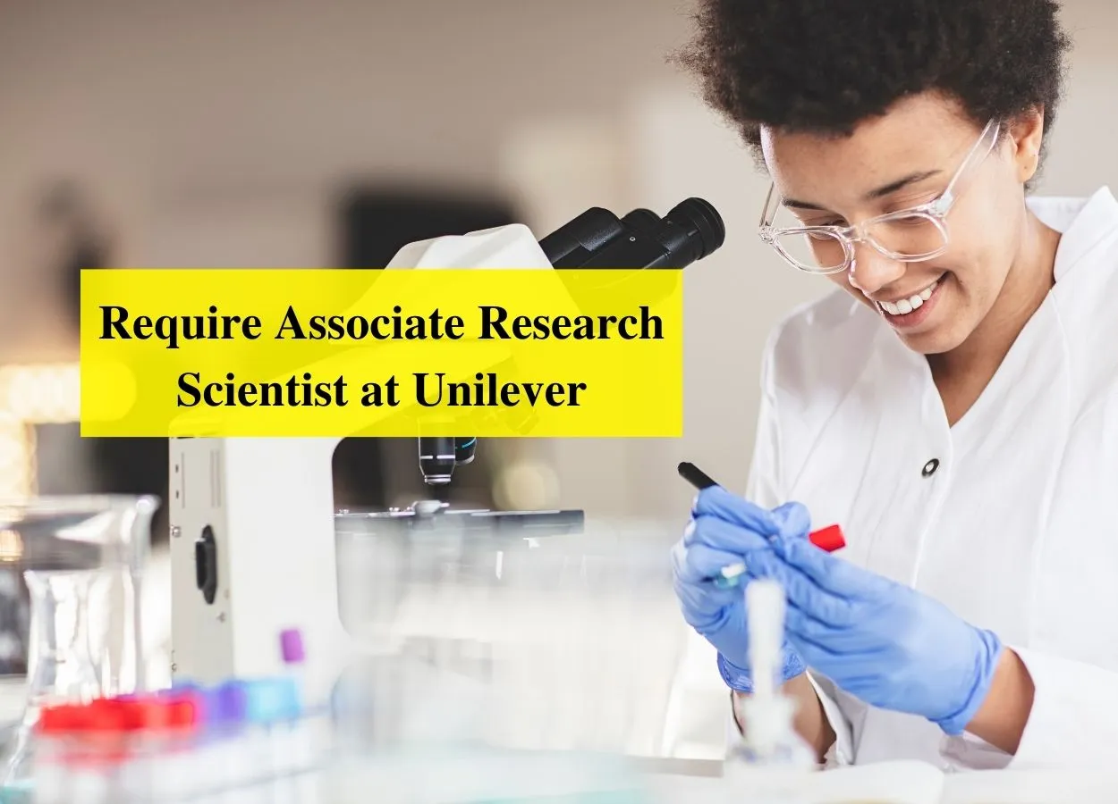 Require Associate Research Scientist at Unilever