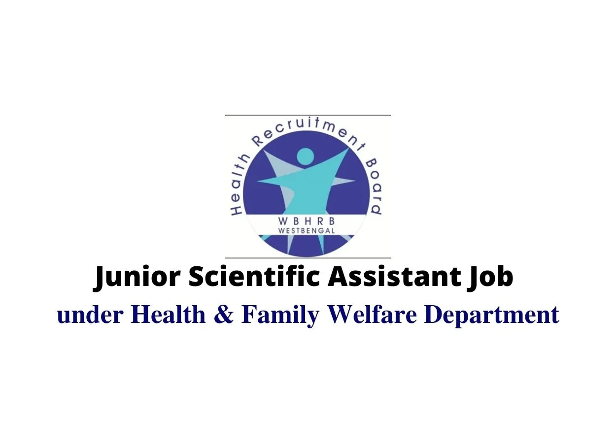 Vacancy for Junior Scientific Assistant under Health & Family Welfare Department