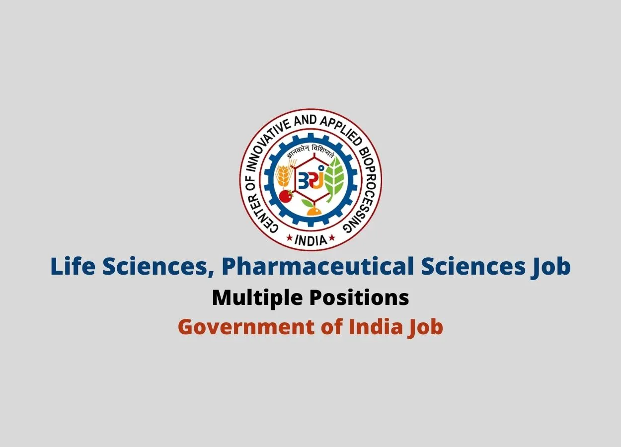 Vacancy for Life Sciences, Pharmaceutical Sciences as Multiple Positions at CIAB 