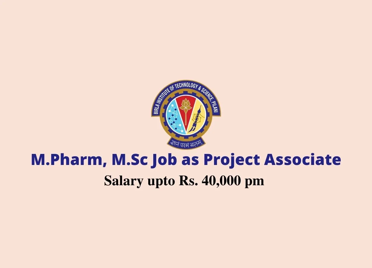 Vacancy for M.Pharm, M.Sc as Project Associate at BITS-Pilani