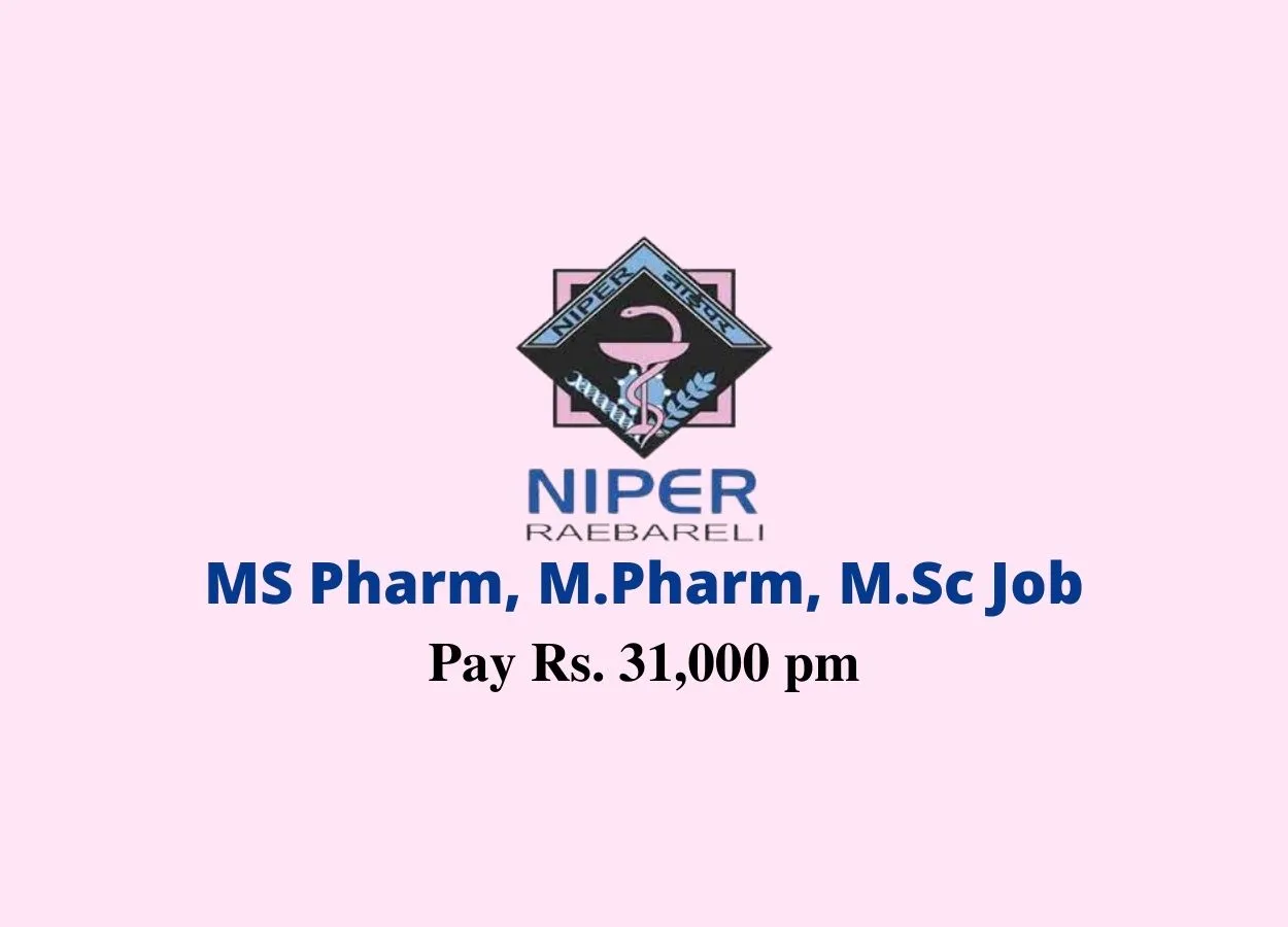 Vacancy for MS Pharm, M.Pharm, M.Sc to work at NIPER