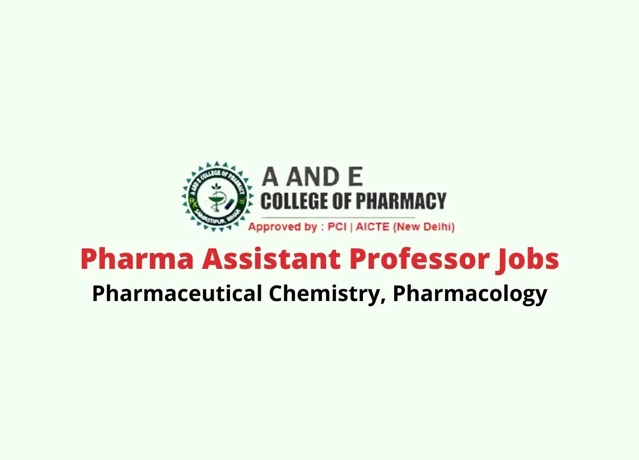Vacancy for Pharma Assistant Professor at A and E College of Pharmacy